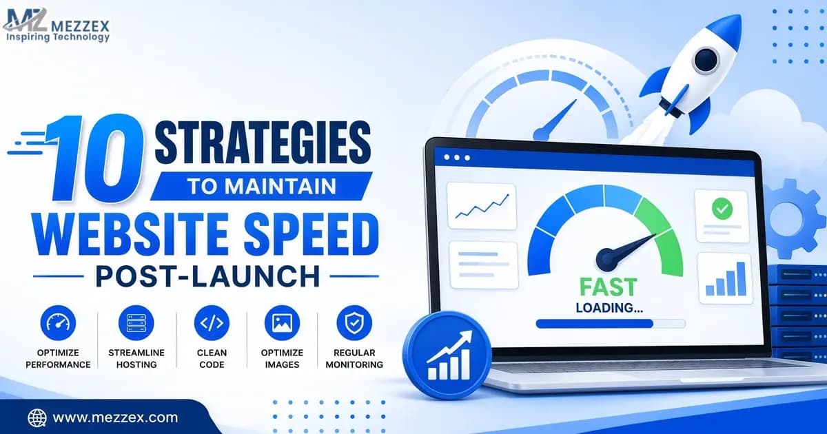 10 Strategies to Maintain Website Speed Post-Launch